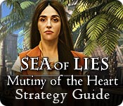 Sea of Lies: Mutiny of the Heart Strategy Guide