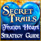 Secret Trails: Frozen Heart Strategy Guide