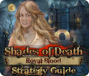 Shades of Death: Royal Blood Strategy Guide