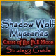 Shadow Wolf Mysteries: Curse of the Full Moon Strategy Guide
