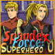 Spandex Force: Superhero U