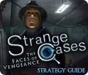Strange Cases: The Faces of Vengeance Strategy Guide