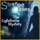 Strange Cases - The Lighthouse Mystery