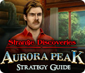 Strange Discoveries: Aurora Peak Strategy Guide