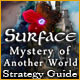 Surface: Mystery of Another World Strategy Guide