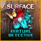 Surface: Virtual Detective
