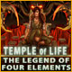 Temple of Life: The Legend of Four Elements