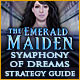 The Emerald Maiden: Symphony of Dreams Strategy Guide