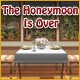 The Honeymoon is Over - Online