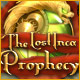 The Lost Inca Prophecy