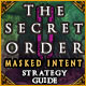 The Secret Order: Masked Intent Strategy Guide