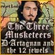 The Three Musketeers: D'Artagnan and the 12 Jewels