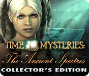 free download Time Mysteries: The Ancient Spectres Collector's Edition game