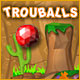 Trouballs