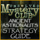 Unsolved Mystery Club®: Ancient Astronauts® Strategy Guide