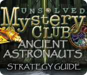 Unsolved Mystery Club®: Ancient Astronauts® Strategy Guide
