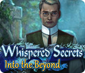 Whispered Secrets: Into the Beyond Walkthrough, Guide, & Tips | Big Fish