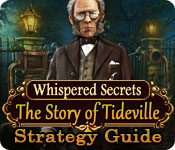 Whispered Secrets: The Story of Tideville Strategy Guide