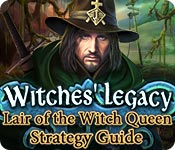 Witches' Legacy: Lair of the Witch Queen Strategy Guide