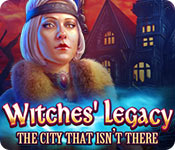Witches Legacy: The City That Isn’t There Walkthrough