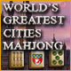free download World's Greatest Cities Mahjong game
