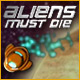 Descargar Aliens Must Die Juego