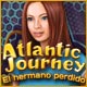 Atlantic Journey: El hermano perdido