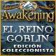 Awakening: El reino goblin Edición Coleccionista