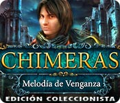 Chimeras: Melod&iacute;a de Venganza Edici&oacute;n Coleccionista