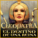 Cleopatra: el destino de una reina