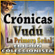 Crónicas Vudú: La Primera Señal Edición Coleccionista