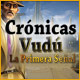 Crónicas Vudú: La Primera Señal