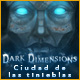 Dark Dimensions: Ciudad de las tinieblas
