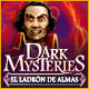 Dark Mysteries: El Ladr&oacute;n de Almas