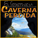 El Secreto de la Caverna Perdida