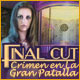 Final Cut: Crimen en La Gran Pantalla