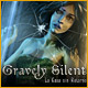 Gravely Silent: La Casa sin Retorno