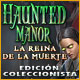 Haunted Manor: La reina de la muerte Edición Coleccionista