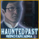 Haunted Past: Reino Fantasma