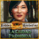 Hidden Mysteries: la Ciudad Prohibida