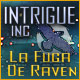 Intrigue Inc: La Fuga De Raven