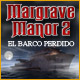 Margrave Manor 2: El Barco Perdido