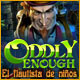 Oddly Enough: El flautista de niños