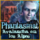 Phantasmat: Avalancha en los Alpes