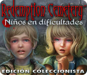 Redemption Cemetery: Ni&ntilde;os en dificultades Edici&oacute;n Coleccionista