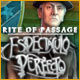 Rite of Passage: Espect&aacute;culo perfecto