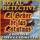 Royal Detective: El Se&ntilde;or de las Estatuas Edici&oacute;n Coleccionista