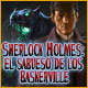 Sherlock Holmes: El sabueso de los Baskerville