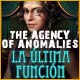 The Agency of Anomalies: La &Uacute;ltima Funci&oacute;n