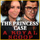 The Princess Case: A Royal Scoop